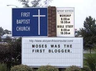 Church sign that reads - Moses was the first blogger.
